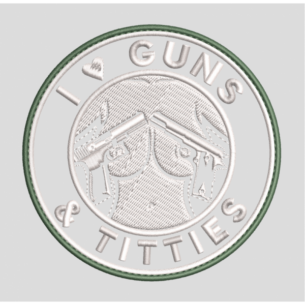 Файл вышивки Нашивка I LOVE GUNS & TITTIES